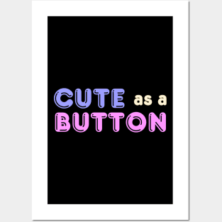 Cute as a Button Posters and Art